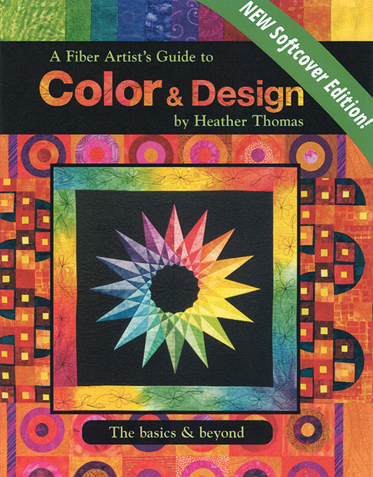 A Fiber Artist Guide To Color by Heather Thomas